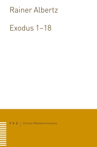 Exodus 1-18 (Zürcher Bibelkommentare. Altes Testament) von Theologischer Verlag